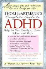 Thom Hartmann's Complete Guide to ADHD